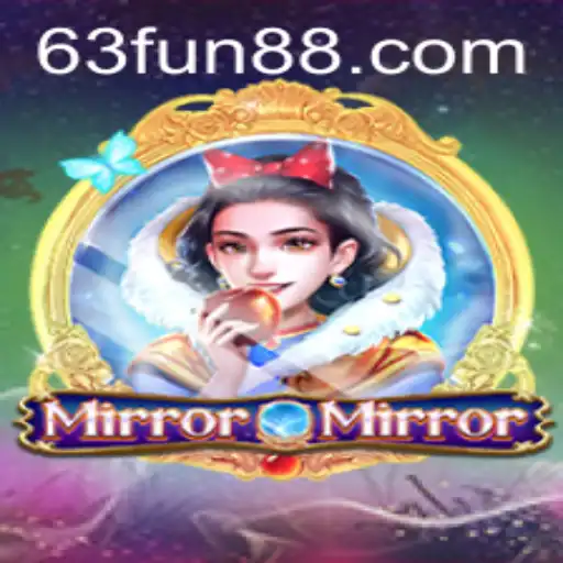 MirrorMirror: Unveiling the Mystical World of 63FUN